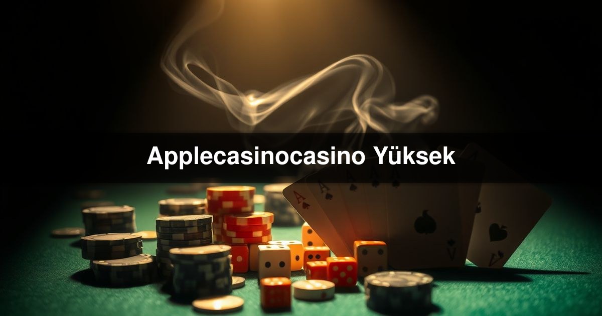 Applecasinocasino Yüksek